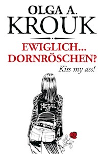 Ewiglich ... Dornröschen? - Olga A. Krouk - ebook