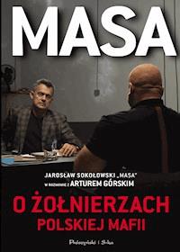 Masa o żołnierzach polskiej mafii - Artur Górski - ebook + książka