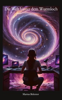 Die Welt hinter dem Wurmloch - Martus Belentor - ebook