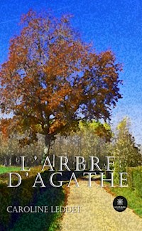 L’arbre d’Agathe - Caroline Leddet - ebook