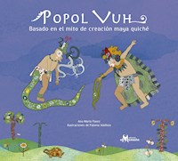 Popol Vuh - Ana María Pavez - ebook