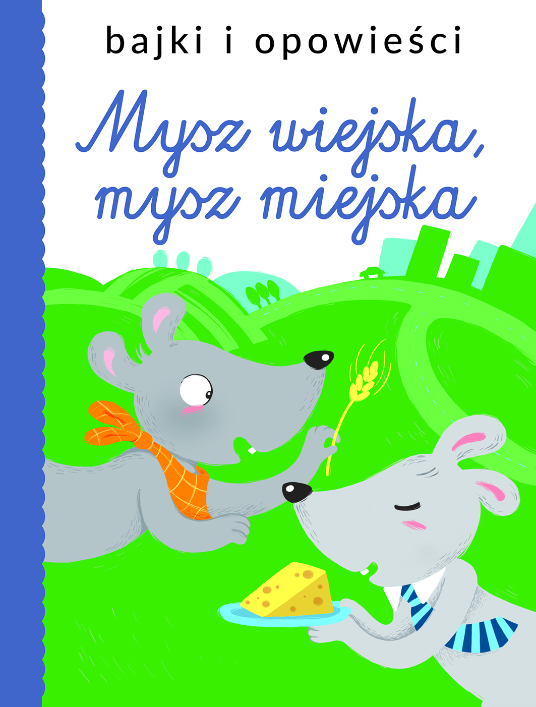 Bajki i opowieści. Mysz wiejska, mysz miejska - zbiorowa praca - książka