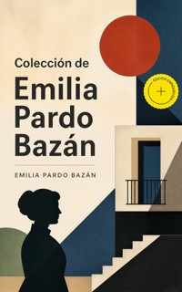 Colección de Emilia Pardo Bazán (Anotado) - Émilia Pardo Bazan - ebook