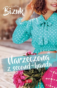 Narzeczona z second-handu - Agata Bizuk - ebook + książka