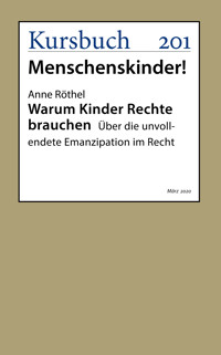Warum Kinder Rechte brauchen - Prof. Dr. Anne Röthel - ebook
