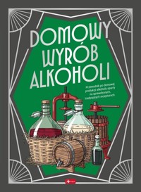 Domowy wyrób alkoholi - zbiorowa praca - książka