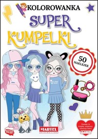 Kolorowanka z naklejkami. Super Kumpelki - zbiorowa praca - książka