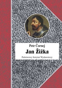 Jan Żiżka. Tom 1 i 2 - Petr Čornej - książka