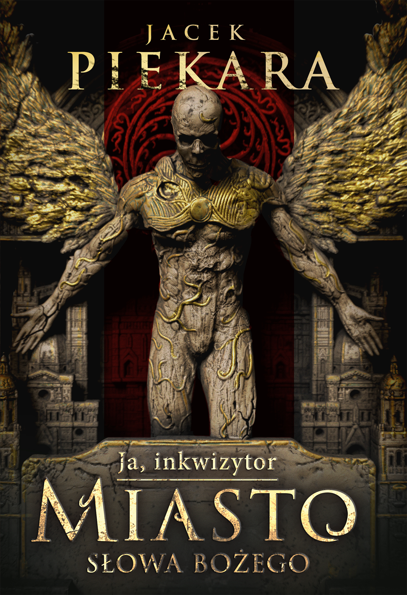 Ja, Inkwizytor. Miasto Słowa Bożego - Jacek Piekara - ebook + książka