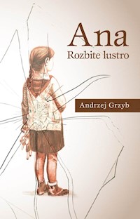 Ana. Rozbite lustro - Grzyb Andrzej - książka