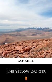 The Yellow Danger - M.P. Shiel - ebook