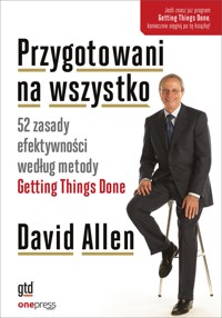 Przygotowani na wszystko. 52 zasady efektywności według metody Getting Things Done - David Allen - audiobook