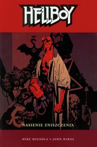 Hellboy Nasienie zniszczenia - Byrne John - książka