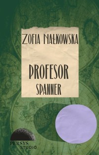 Seria klasyczna: Profesor Spanner - Zofia Nałkowska - audiobook