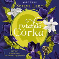 Ostatnia córka - Soraya Lane - audiobook