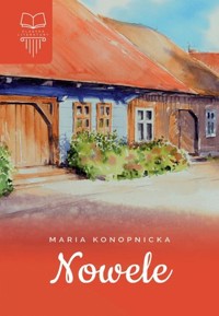 Nowele - Maria Konopnicka - ebook + książka