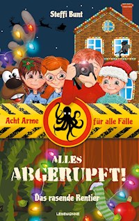Alles abgerupft! - Das rasende Rentier - Steffi Bunt - ebook