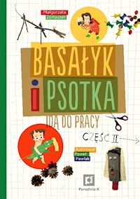 Basałyk i Psotka idą do pracy II - Żółtaszek Małgorzata - książka