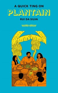 A Quick Ting On: Plantain - Rui Da Silva - ebook