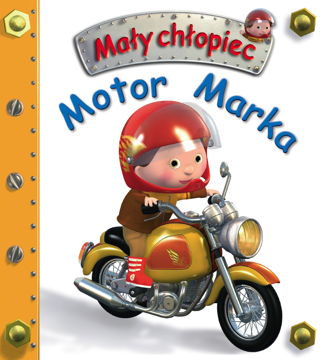 Motor Marka. Mały chłopiec - Emilie Beaumont, Nathalie Belineau, Alexis Nesme (ilustr.) - książka