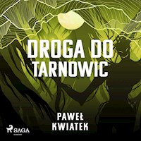 Droga do Tarnowic - Paweł Kwiatek - audiobook