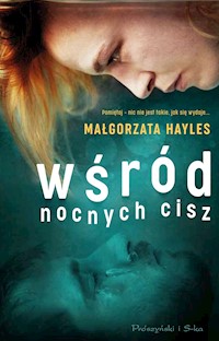 Wśród nocnych Cisz - Małgorzata Hayles - ebook + książka