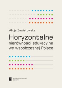 Horyzontalne nierówności edukacyjne we współczesnej Polsce - Zawistowska Alicja - książka