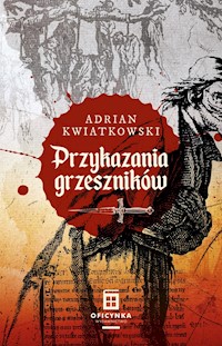 Przykazania grzeszników - Kwiatkowski Adrian - ebook + audiobook + książka