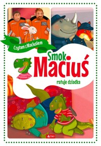 Smok Maciuś ratuje dziadka - Krzysztof Żywczak - książka
