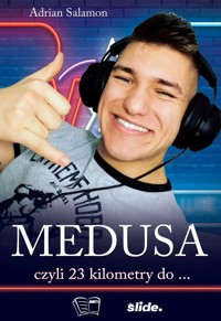 MEDUSA czyli 23 kilometry do... - Adrian Salamon - książka
