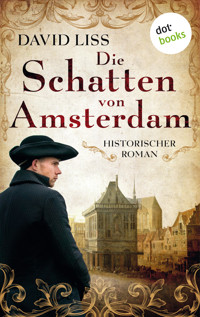 Die Schatten von Amsterdam – oder: The Coffee Trader - David Liss - ebook