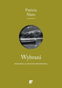 Wybrani - Patricia Nieto - ebook + książka