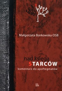 Nad Księgą Starców - Małgorzata Borkowska - książka