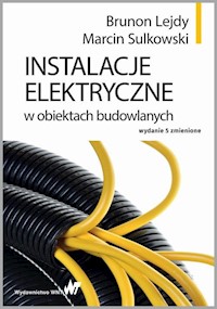 Instalacje elektryczne w obiektach budowlanych - Lejdy Brunon, Sulkowski Marcin - książka