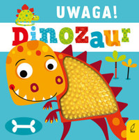 Uwaga, dinozaur! - zbiorowa praca - książka