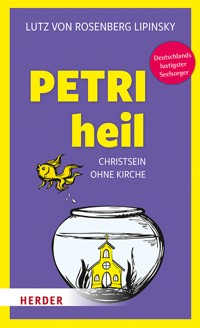 Petri heil - Lutz von Rosenberg Lipinsky - ebook