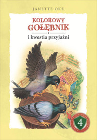Kolorowy gołębnik i kwestia przyjaźni - Janette Oke - ebook + audiobook