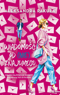 Wiadomość od (nie)znajomego - Aleksandra Pakuła - ebook + audiobook + książka