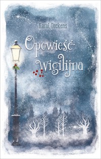 Opowieść wigilijna - Dickens Charles - ebook + audiobook + książka