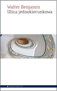 Ulica jednokierunkowa - Walter  Benjamin - książka