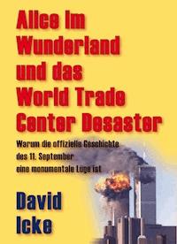 Alice im Wunderland und das World Trade Center Desaster - Icke David - ebook