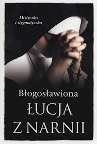 Błogosławiona Łucja z Narnii - Nowak Barbara - książka