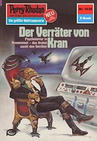 Perry Rhodan 1038: Der Verräter von Kran - Hans Kneifel - ebook