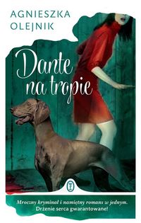 Dante na tropie - Agnieszka Olejnik - książka