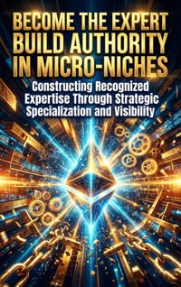 Become the Expert: Build Authority in Micro-Niches - Gideon Hart - ebook