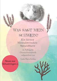 Was sagt  mein Schwein? - Linda Maria Koldau - ebook
