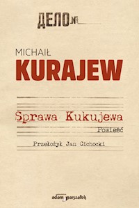 Sprawa Kukujewa - Kurajew Michaił - książka