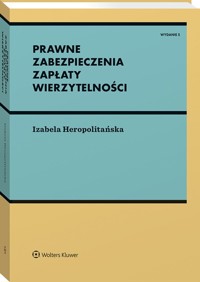 Prawne zabezpieczenia zapłaty wierzytelności - Heropolitańska Izabela - książka