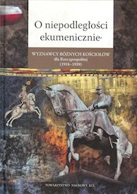 O niepodległości ekumenicznie -  - książka