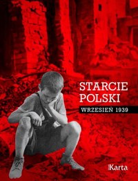 Starcie Polski. Wrzesień 1939 - zbiorowa praca - książka